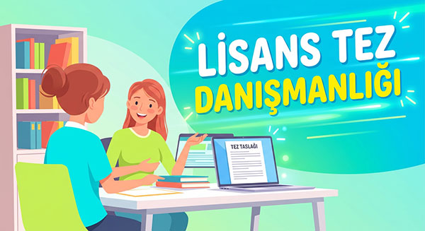 Lisans Tez Danışmanlığı
